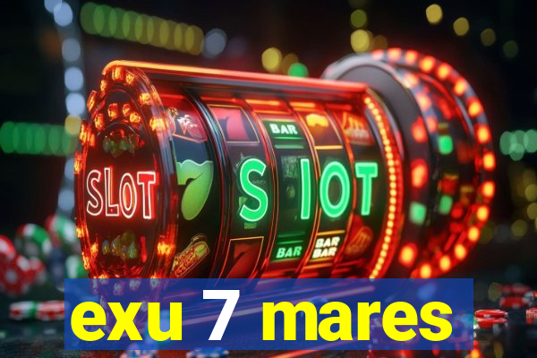 exu 7 mares